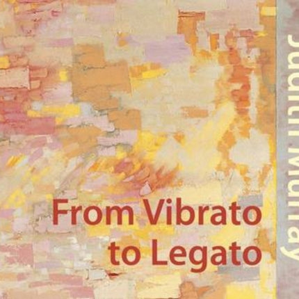 Judith Murray: From Vibrato to Legato