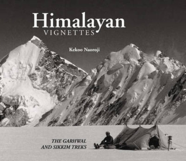 Himalayan Vignettes: The Garhwal & Sikkim Treks