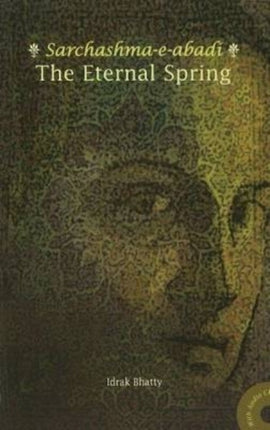 Eternal Spring: Sarchashma-e-abadi