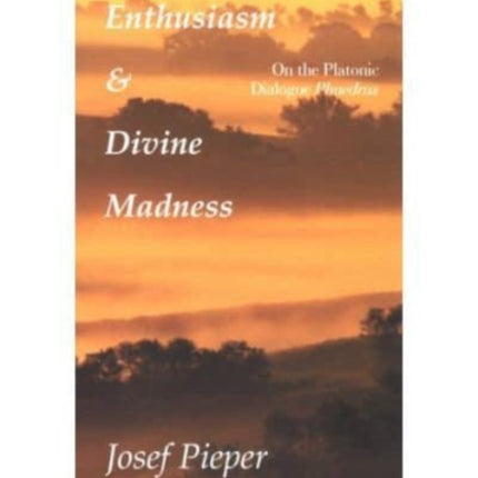 Enthusiasm And Divine Madness