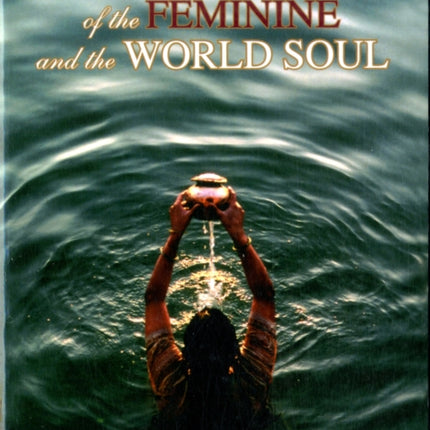 The Return of the Feminine and the World Soul