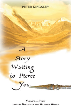 A Story Waiting to Pierce You: Mongolia, Tibet