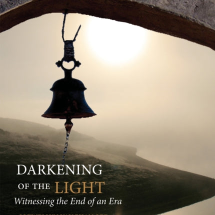 Darkening of the Light: Witnessing the End of an Era