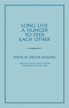 Long Live a Hunger to Feed Each Other: Poems