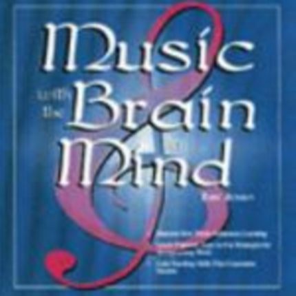 Music With the Brain in Mind