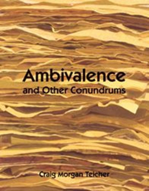 Ambivalence and other Conundrums