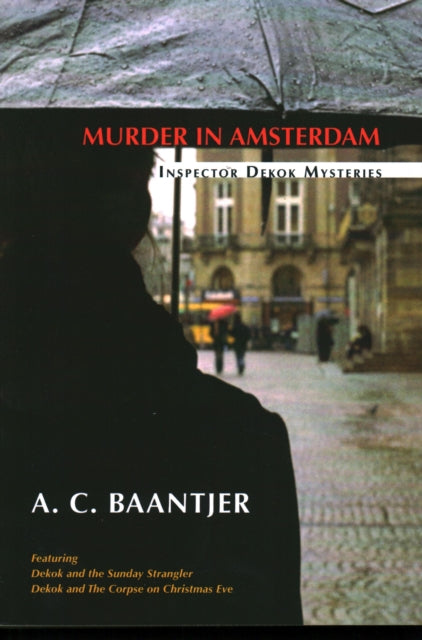 Murder in Amsterdam: Inspector DeKok Mysteries