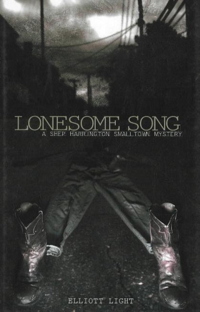 Lonesome Song: A Shep Harrington Smalltown Mystery