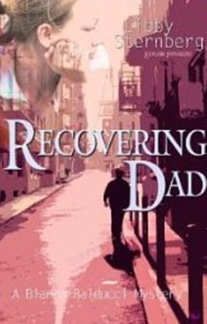 Recovering Dad: A Bianca Balducci Mystery