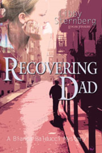 Recovering Dad: A Bianca Balducci Mystery