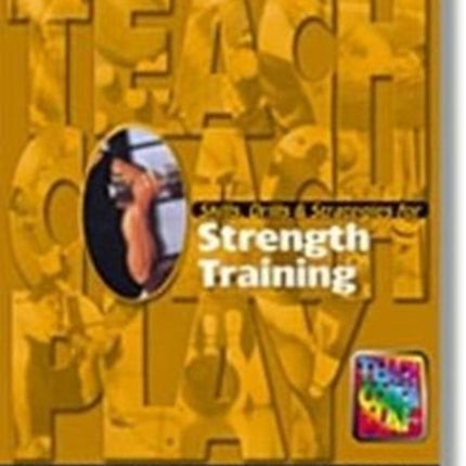 Skills, Drills & Strategies for Strength Training