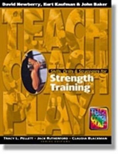 Skills, Drills & Strategies for Strength Training