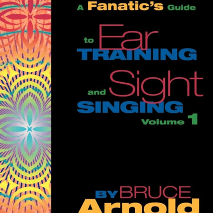 A Fanatic's Guide to Ear Training and Sight Singing