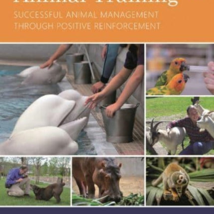 Animal Training: Successful Animal Management Through Positive Reinforcement