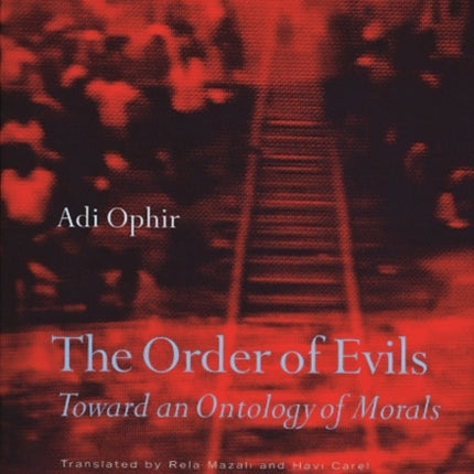 The Order of Evils: Toward an Ontology of Morals