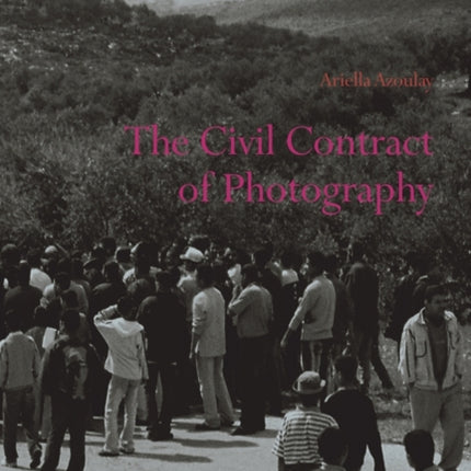 The Civil Contract of Photography