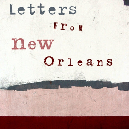 Letters From New Orleans