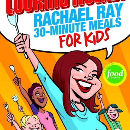 Cooking Rocks!: Rachael Ray's 30-minute Meals for Kids