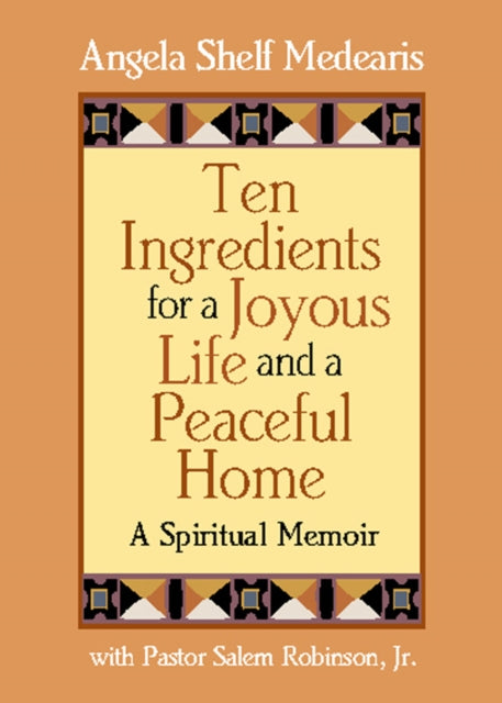 Ten Ingredients for a Joyous Life and Peaceful Home