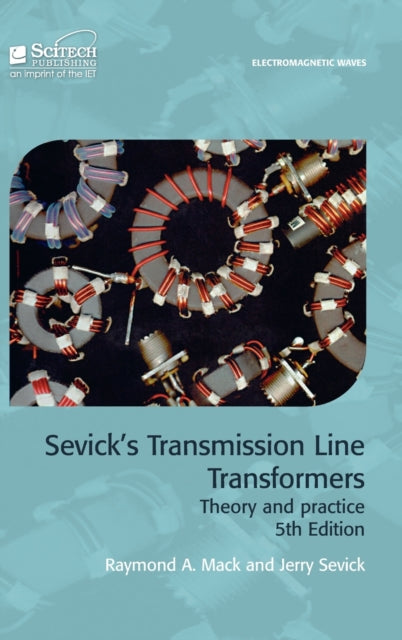 Sevick's Transmission Line Transformers: Theory and practice