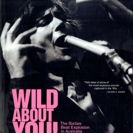 Wild About You!: The Sixties Beat Explosion in Australia and New Zealand