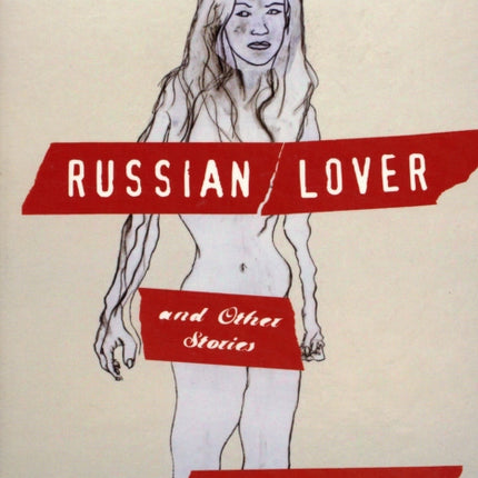 Russian Lover & Other Stories