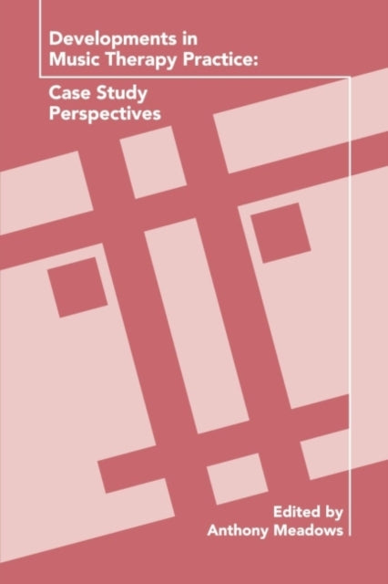 Developments in Music Therapy Practice Case Study