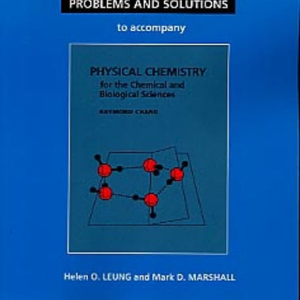 Student Problems and Solutions Manual for Physical Chemistry for the Chemical and Biological Sciences