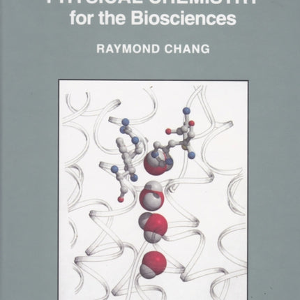 Physical Chemistry for the Biosciences