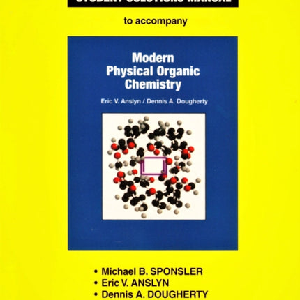 Student Solutions Manual for Modern Physical Organic Chemistry