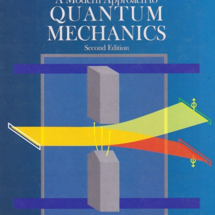 A Modern Approach to Quantum Mechanics, second edition