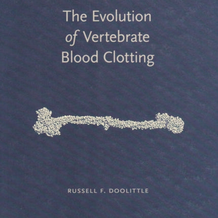 The Evolution of Vertebrate Blood Clotting