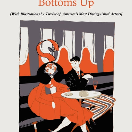 Ted Sauciers Bottoms Up With Illustrations by