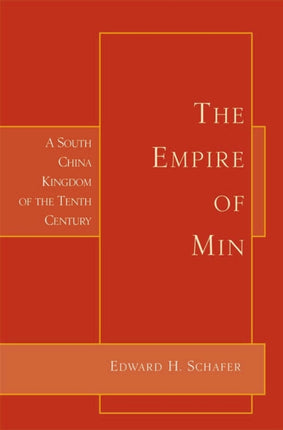 The Empire of Min: A South China Kingdom of the