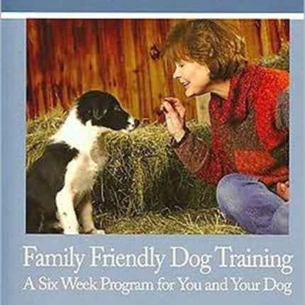 FAMILY FRIENDLY DOG TRAINING