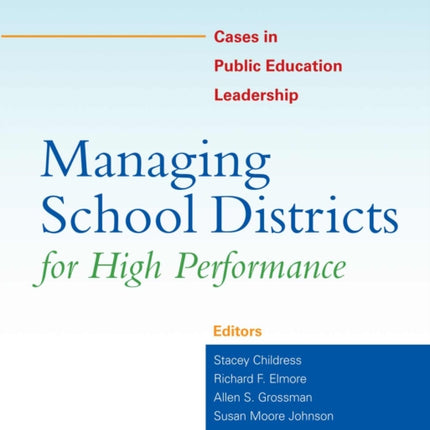 Managing School Districts for High Performance: