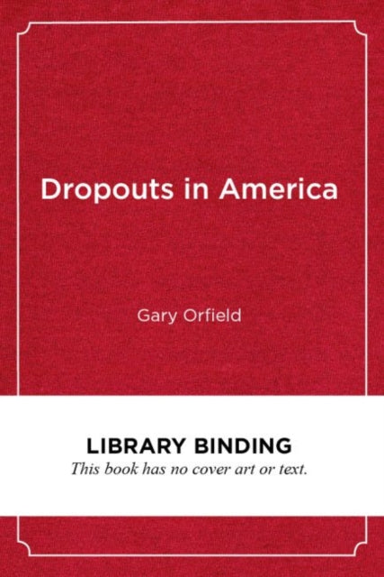 Dropouts in America: Confronting the Graduation
