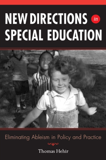 New Directions in Special Education: Eliminating Ableism in Policy and Practice