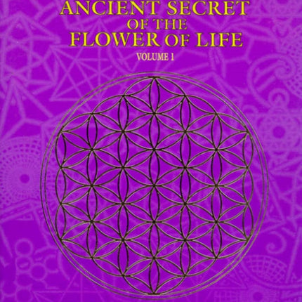 The Ancient Secret of the Flower of Life: v. 1