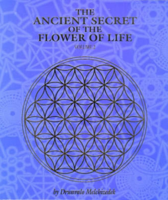 The Ancient Secret of the Flower of Life: v. 2