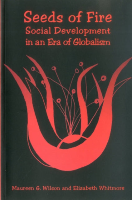 Seeds of Fire: Social Development in an Era of Globalism