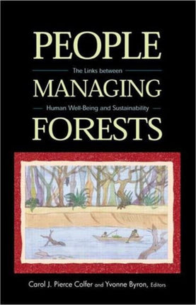 People Managing Forests: The Links Between Human Well-Being and Sustainability