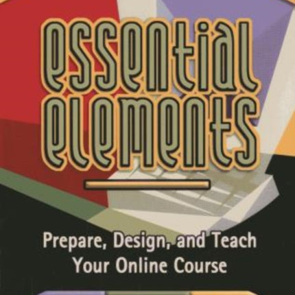 Essential Elements: Prepare, Design, and Teach
