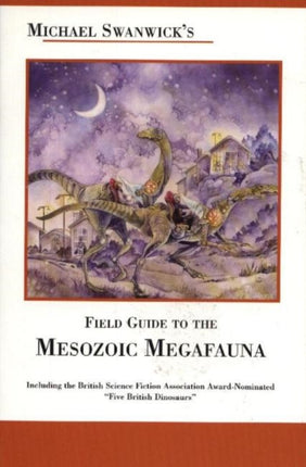 Michael Swanwick's Field Guide To Mesozoic