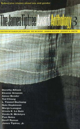 The James Tiptree Award Anthology 3: Subversive