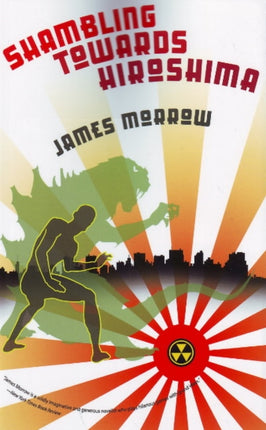 Shambling Towards Hiroshima
