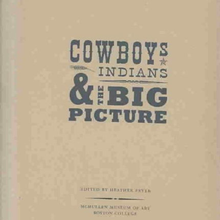 Cowboys, Indians, and the Big Picture