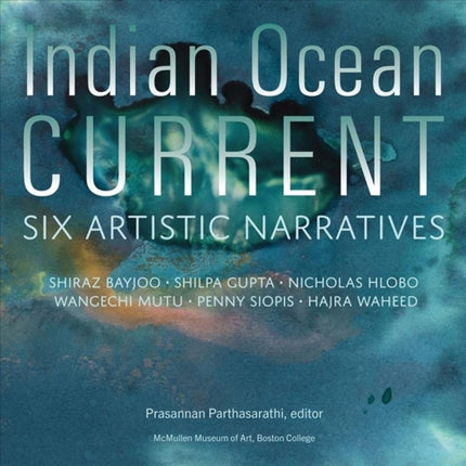 Indian Ocean Current: Six Artistic Narratives