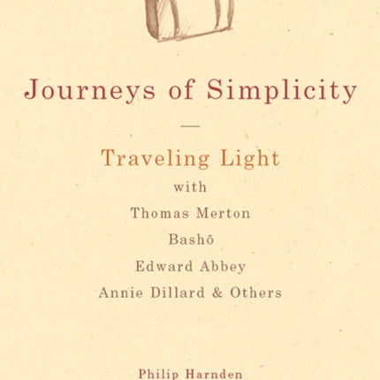 Journeys of Simplicity: Traveling Light with