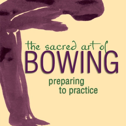 The Sacred Art of Bowing: Preparing to Practice